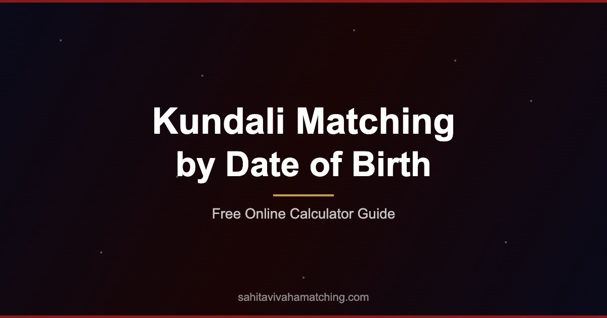 Kundali Matching by Date of Birth