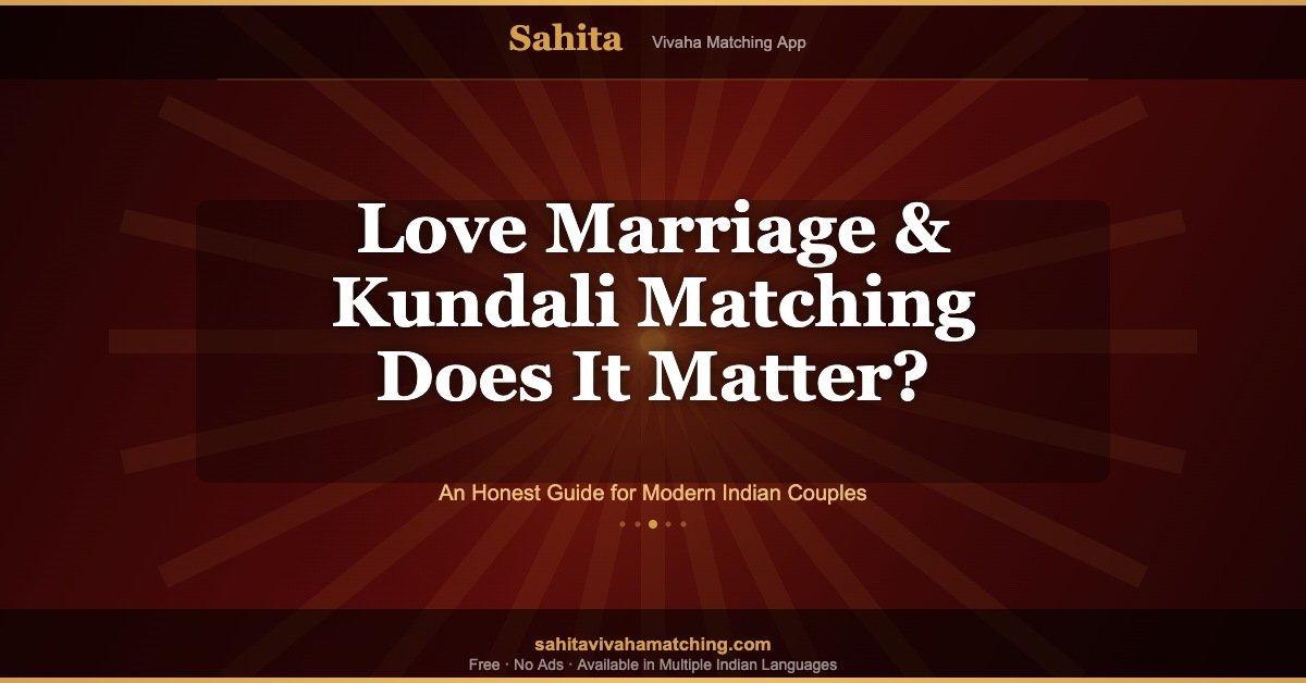 Love Marriage and Kundali Matching: Does Astrology Still Matter?
