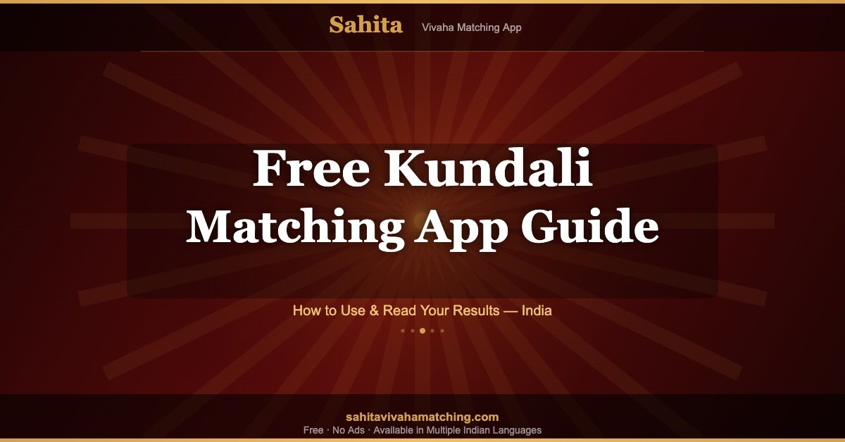 How to Use a Free Kundali Matching App: Complete Guide for Indian Couples