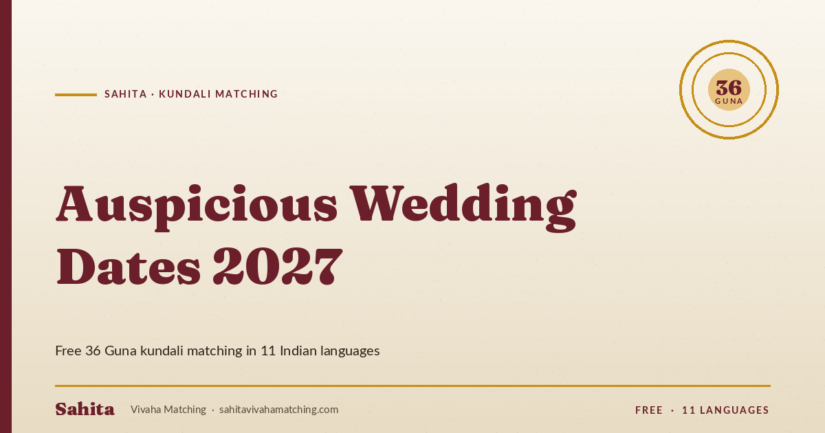 auspicious wedding dates 2027 — Sahita kundali matching
