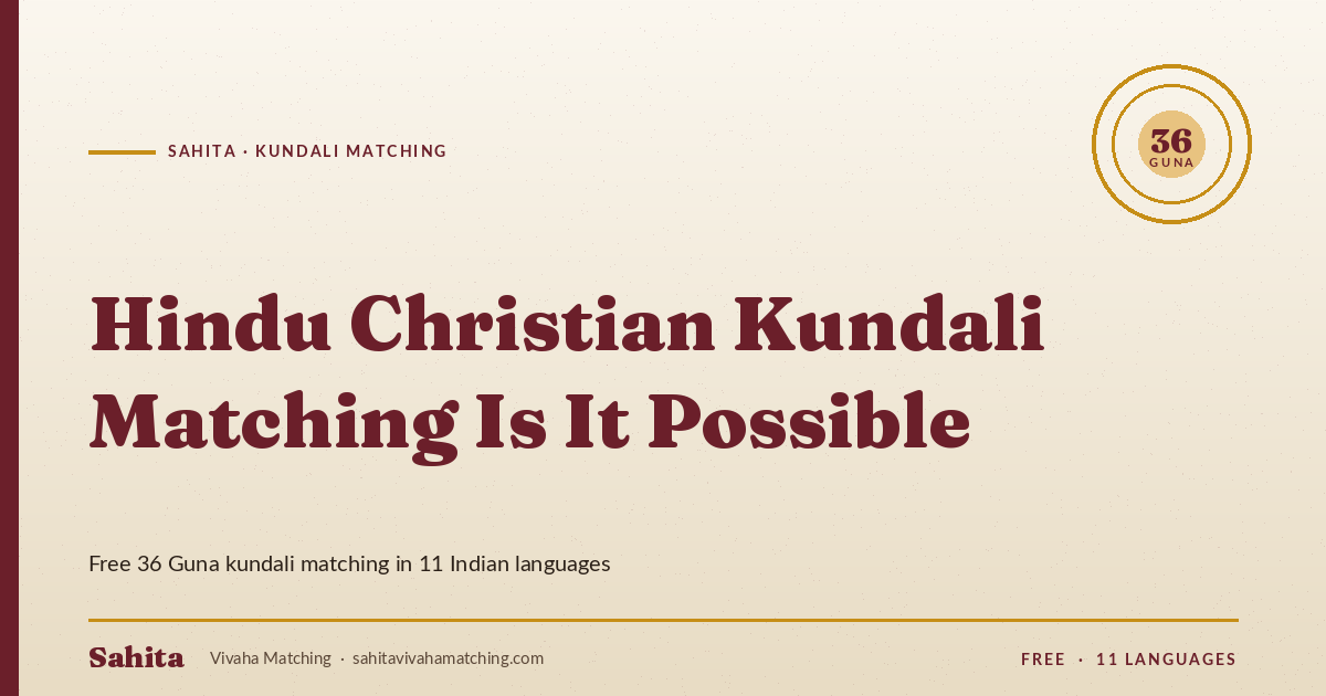 hindu christian kundali matching is it possible — Sahita kundali matching