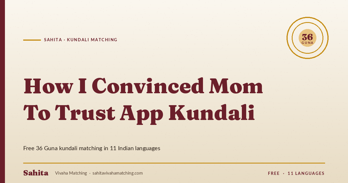 how i convinced mom to trust app kundali — Sahita kundali matching