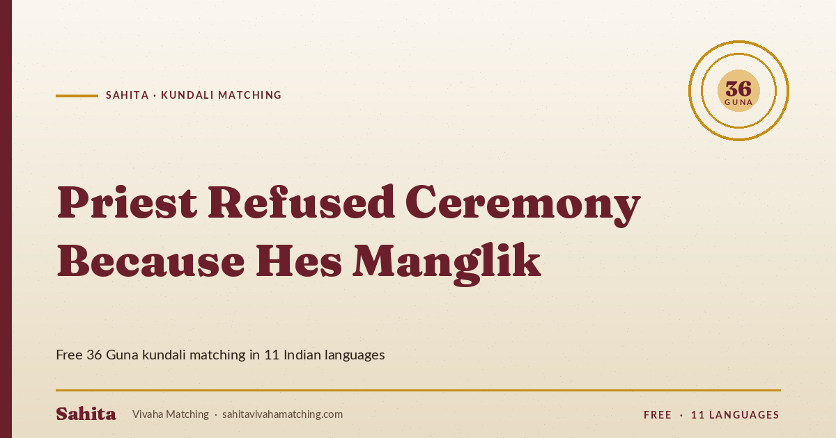 priest refused ceremony because hes manglik — Sahita kundali matching