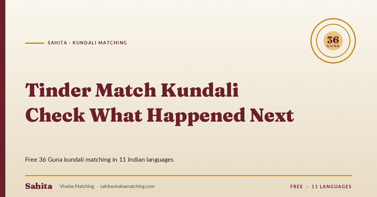 tinder match kundali check what happened next — Sahita kundali matching