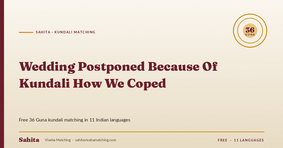 wedding postponed because of kundali how we coped — Sahita kundali matching