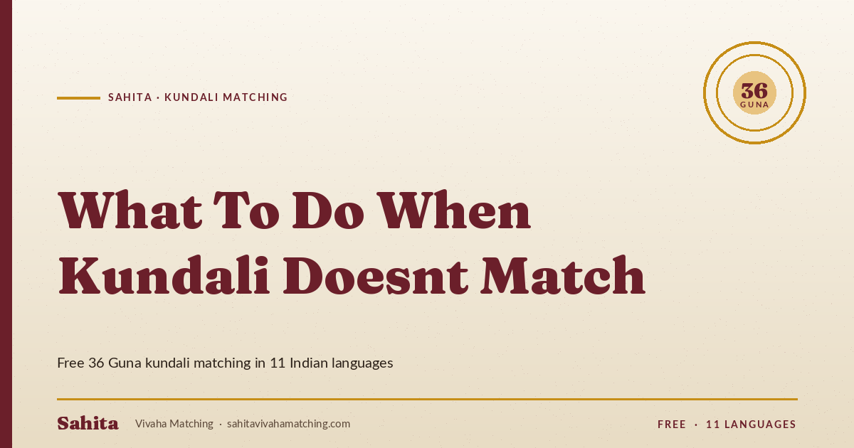 what to do when kundali doesnt match — Sahita kundali matching
